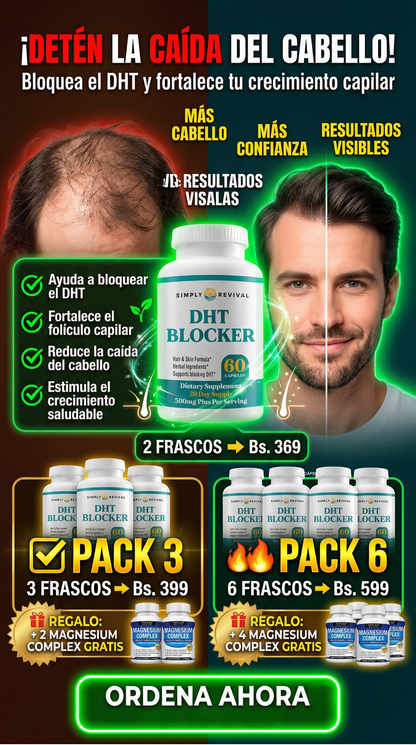 DHT BLOCKER - REACTIVA EL CRECIMIENTO DE TU CABELLO + MAGNESIUM COMPLEX